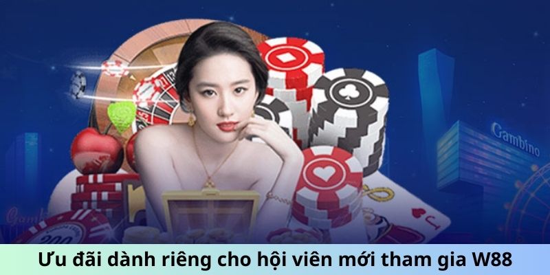 Khuyến mãi Win55 dành riêng cho hội viên mới tham gia W88